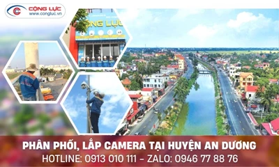 Lắp đặt camera quan sát chính hãng tại An Dương, Hải Phòng
